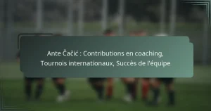 Ante Čačić : Contributions en coaching, Tournois internationaux, Succès de l’équipe