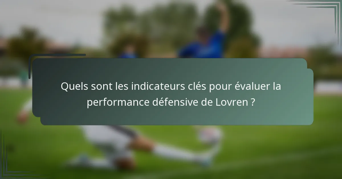 Quels sont les indicateurs clés pour évaluer la performance défensive de Lovren ?